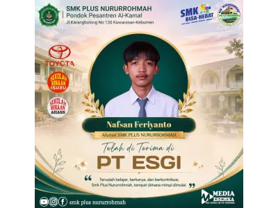 Satu Lagi Alumni Terbaik SMK Plus Nururrohmah Lolos Dunia Industri, Nafsan Feriyanto Diterima di PT ESGI